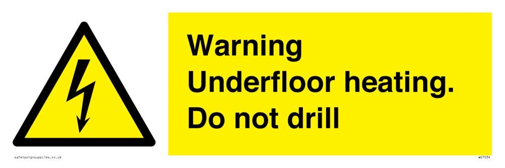 Warning Underfloor heating. Do not drill