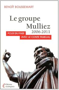 Le groupe Mulliez 2006-2011 par Benot Boussemart