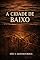 Livro A Cidade de Baixo: Um Horror Amazônico