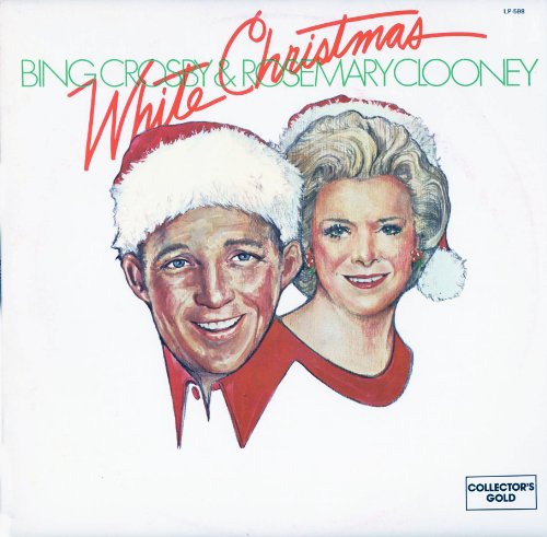 Bing Crosby & Rosemary Clooney - White Christmas - Zortam Music