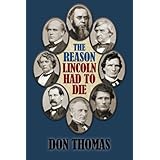 The Reason Lincoln Had to Die: Second Edition