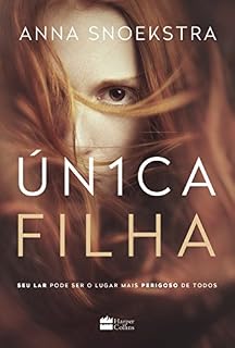 Livro Única filha: Seu lar pode ser o lugar mais perigoso de todos