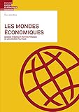 Les Mondes Economiques - Grands Themes et Petites Phrases de l Économie Politique by 