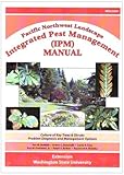 Pacific Northwest Landscape Integrated Pest Management Ipm Manual: Culture of Key Trees and Shrubs, Problem Diagnosis, and Management Options by Van M. Bobbitt (2003-10-01) by