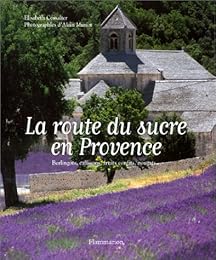 La  route du sucre en Provence