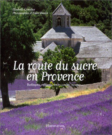 La  route du sucre en Provence