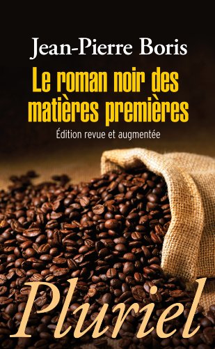 Le  roman noir des matières premières