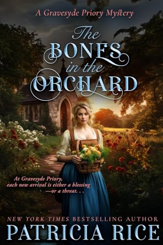 The Bones in the Orchard: Gravesyde Priory Mysteries Book Three at Amazon