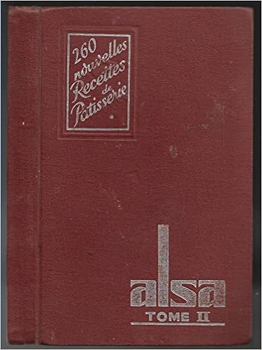 Amazon Fr 260 Nouvelles Recettes De Patisserie Les Bonnes Recettes Alsa Tome 2 Patisseries Editions De La Levure Alsacienne Alsa S D 1950 Alsa Livres Amazon Fr 260 Nouvelles Recettes De Patisserie Les Bonnes Recettes Alsa Tome 2 Patisseries Editions De La Levure Alsacienne Alsa S D 1950 Alsa Livres