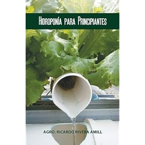 Hidroponía para Principiantes (Spanish Edition)