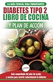Diabetes tipo 2 libro de cocina y plan de acción: guía esencial para revertir la diabetes de forma by Jennifer Louissa, Hmw Publishing