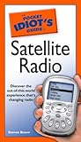 The Pocket Idiot's Guide to Satellite Radio (The Complete Idiot's Guide) by Damon Brown