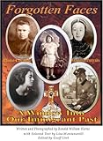 Forgotten Faces : A Window into Our Immigrant Past (8x11-BW-color), Horne, Ronald Wil, 0974739529