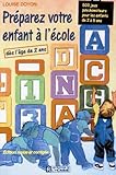 Preparez votre enfant à l'école: 500 jeux psychomoteurs pour les enfants de 2 à 6 ans by 