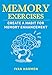 Memory Exercises: Create a Habit for Memory Enhancement