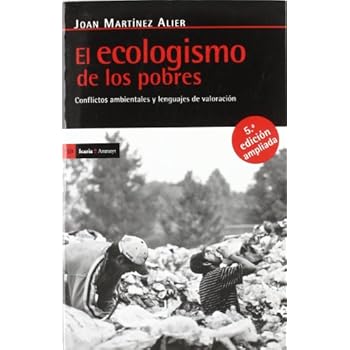 El ecologismo de los pobres: Conflictos ambientales y lenguajes de valoración (Antrazyt)