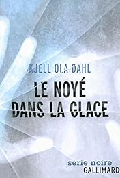 Le  noyé dans la glace