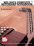 Mel Bay's Complete Autoharp Songbook