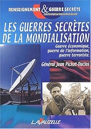 Les  guerres secrètes de la mondialisation