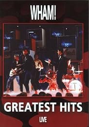 Wham - Greatest Hits Live