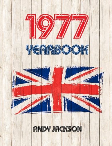 1977 UK Yearbook: Interesting facts and figures from 1977 - Perfect original birthday or anniversary gift idea!