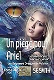 Un piège pour Ariel: Les Seigneurs Dragons de Valdier Tome 4 (French Edition) by S.E. Smith