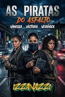 Livro As Piratas do Asfalto: Um thriller mexicano de lealdade e vingança