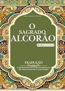 Livro Alcorão na Tradução para o Português: O Sagrado Al’corão com um Guia Abrangente para Seus Nobres Ensinamentos, Temas e Insights