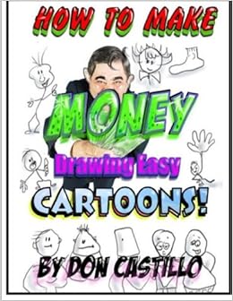 Buy How To Make Money Drawing Easy Cartoons Book Online At Low - how to make money drawing easy cartoons paperback import 6 feb 2014
