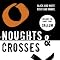 Noughts & Crosses: Book 1 (Part1 of Noughts & Crosses Trilogy): Amazon