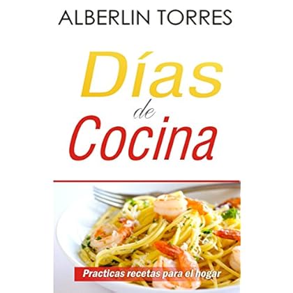 Dias de cocina: Como cocinar practicas recetas Dias de cocina: Como cocinar practicas recetas