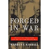 Forged in War: Roosevelt, Churchill, And The Second World War