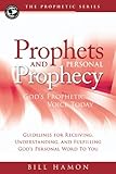Prophets and Personal Prophecy: God's Prophetic Voice Today