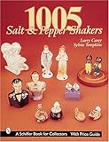 1005 Salt and Pepper Shakers (Schiffer Book for Collectors) by 