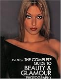 Complete Guide to Beauty & Glamor Photography