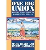 Front cover for the book One Big Union: A History of the Australian Workers Union 1886-1994 by Mark Hearn