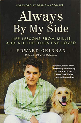 Always By My Side: Life Lessons from Millie and All the Dogs I've Loved by Edward Grinnan