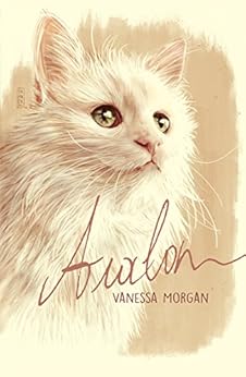 Avalon: a Heartwarming True Cat Story by [Morgan, Vanessa]
