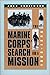 The Marine Corps' Search for a Mission, 1880-1898 (Modern War Studies (Hardcover)) by Jack Shulimson