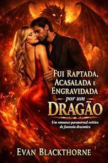 Livro Fui Raptada, Acasalada e Engravidada por um Dragão: Um romance paranormal erótico de fantasia dracônica