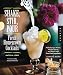 Shake, Stir, Pour-Fresh Homegrown Cocktails: Make Syrups, Mixers, Infused Spirits, and Bitters with by Katie Loeb, Jose Garces