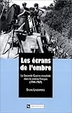 Les écrans de l'ombre: La Seconde Guerre mondiale dans le cinéma francais (1944-1969) (CNRS hist by