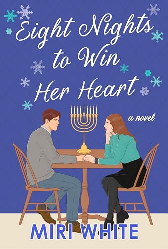 Eight Nights to Win Her Heart: A Novel (English Edition)