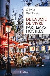 de la joie de vivre par temps hostiles