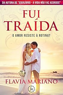 Livro Fui Traída: O amor resiste à rotina?