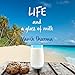 Life and a glass of milk by