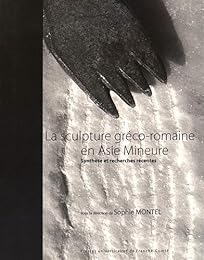 La  sculpture gréco-romaine en Asie mineure