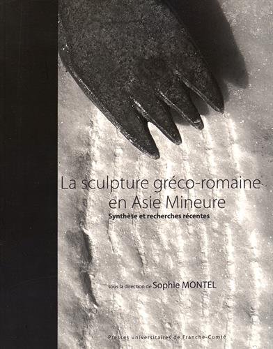 La  sculpture gréco-romaine en Asie mineure