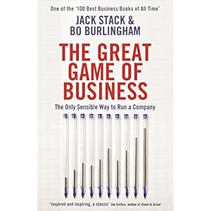 The Great Game of Business: The Only Sensible Way to Run a Company