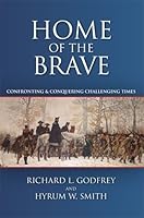 Home of the Brave: Confronting & Conquering Challenging Times 0982425902 Book Cover